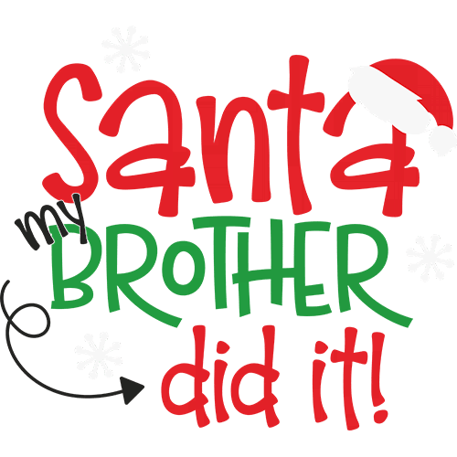 Santa my brother did it